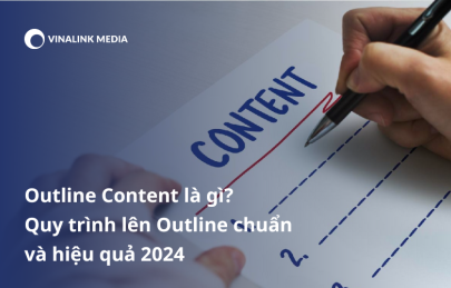 Outline content là gì? Quy trình lên outline chuẩn và hiệu quả 2024